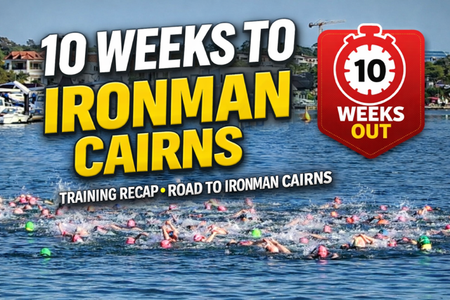 10 Weeks to Go – Ironman Cairns: Training Builds as Race Day Gets Closer
